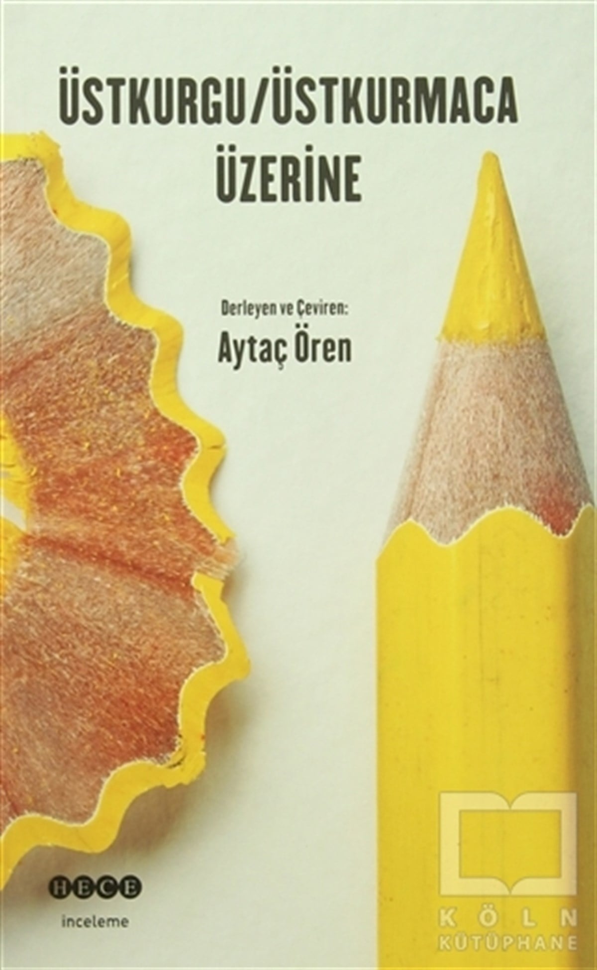 KolektifEleştiri, İnceleme, KuramÜstkurgu / Üstkurmaca Üzerine