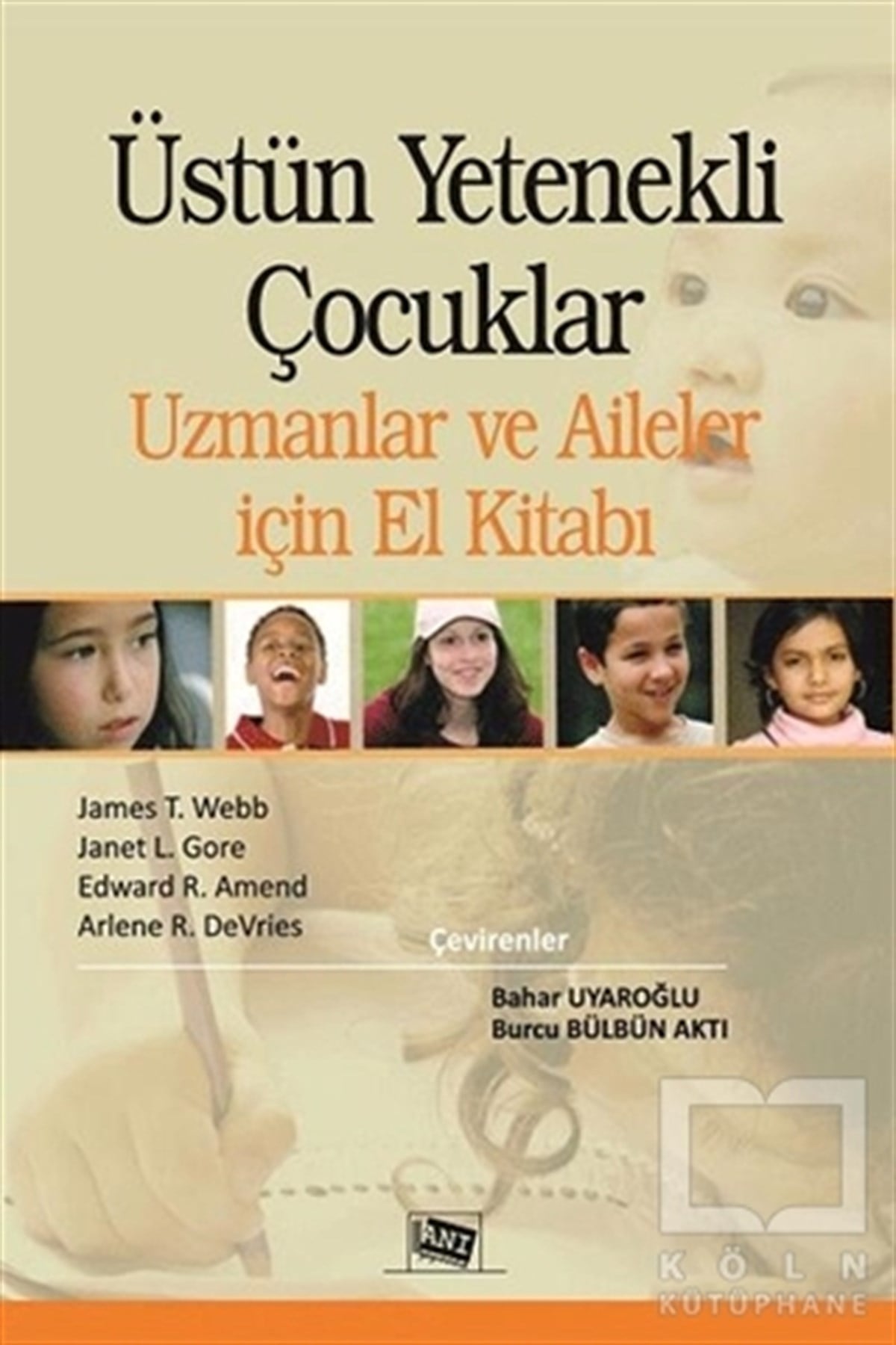 James T. WebbEbeveyn KitaplarıÜstün Yetenekli Çocuklar Uzmanlar ve Aileler için El Kitabı