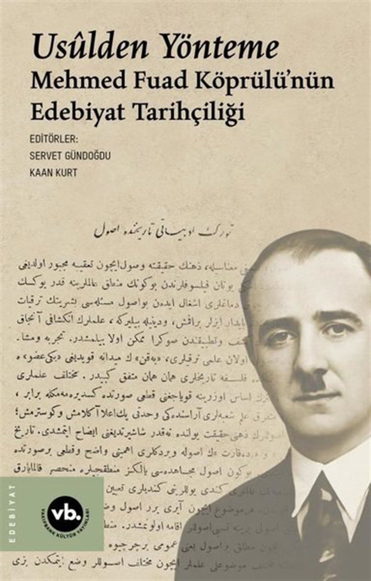 KolektifEleştiri & Kuram & İnceleme KitaplarıUsulden Yönteme - Mehmed Fuad Köprülü'nün Edebiyat Tarihçiliği