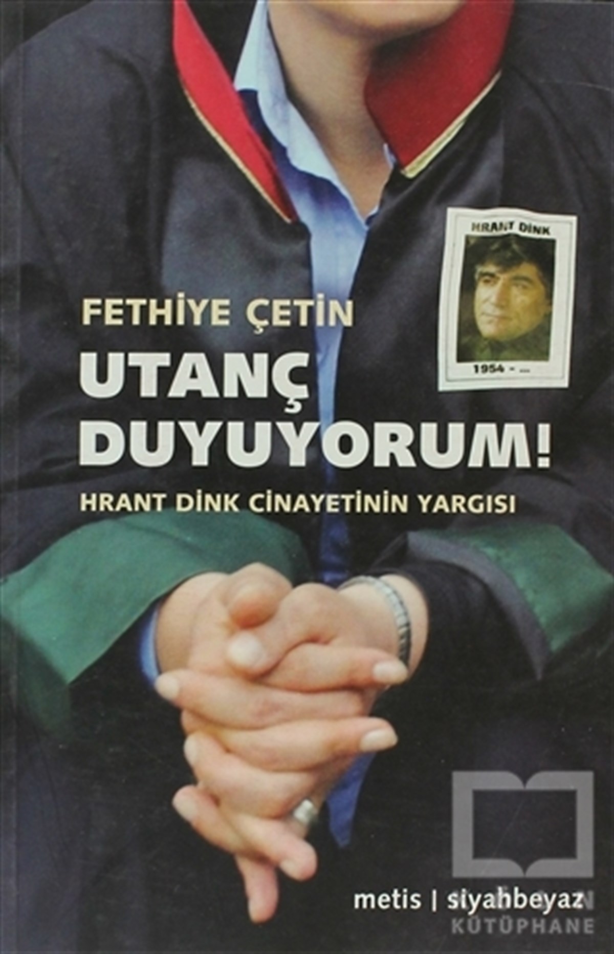 Fethiye ÇetinDiğerUtanç Duyuyorum!
