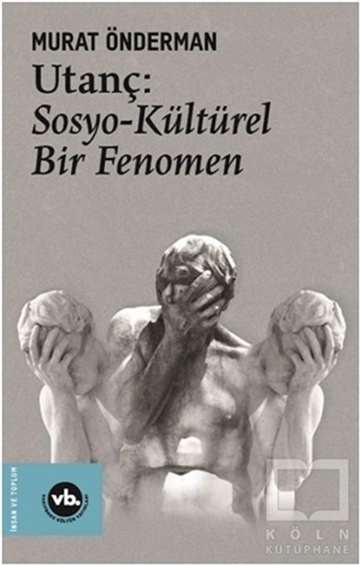 Murat ÖndermanKültür ve Bilim KitaplarıUtanç: Sosyo-Kültürel Bir Fenomen