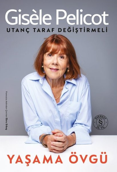 Gisele PelicotAnlatıUtanç Taraf Değiştirmeli - Yaşama Övgü