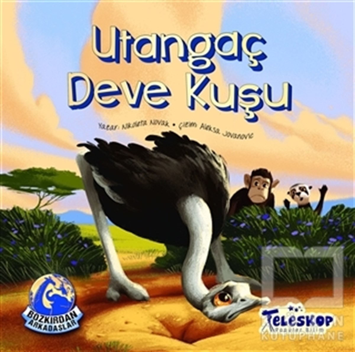 Nikoleta NovakHikayelerUtangaç Devekuşu - Bozkırdan Arkadaşlar