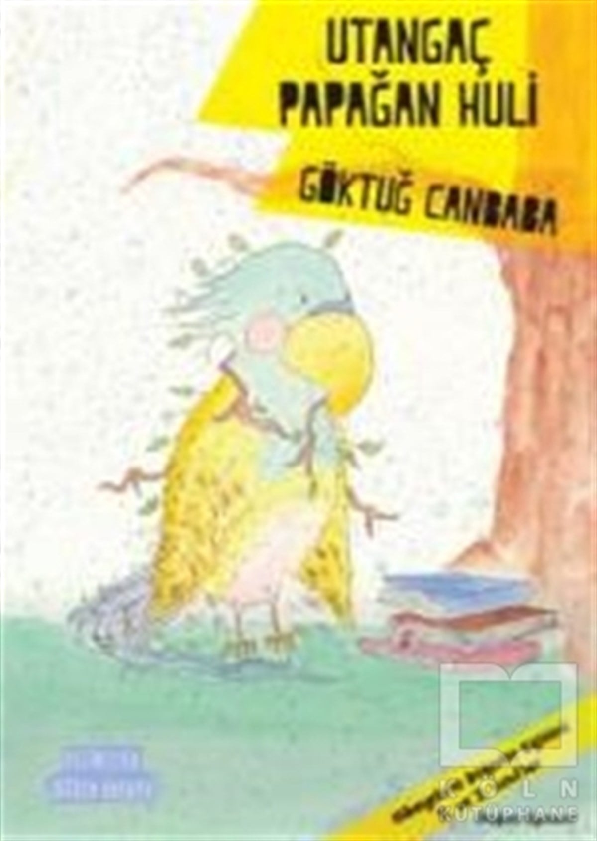 Göktuğ CanbabaRoman-ÖyküUtangaç Papağan Huli