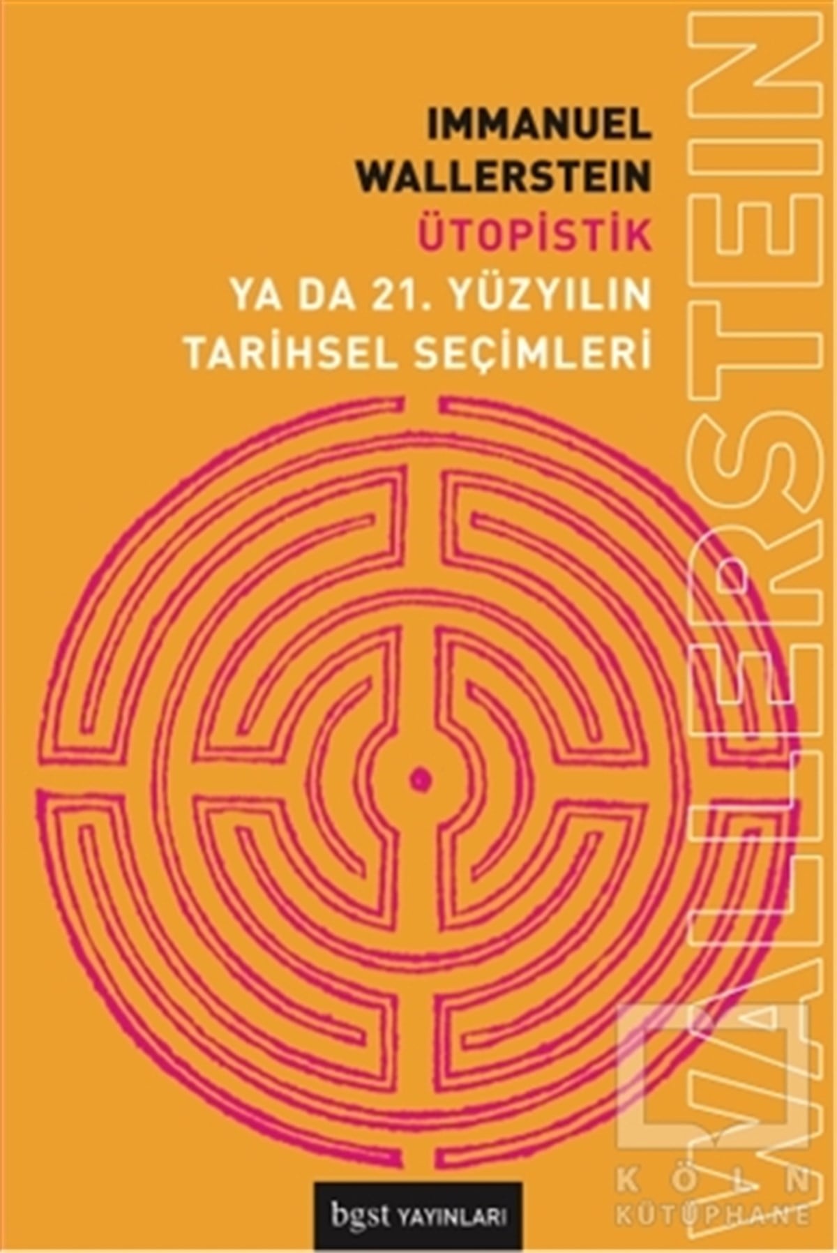 Immanuel WallersteinDiğerÜtopistik Ya Da 21. Yüzyılın Tarihsel Seçimleri