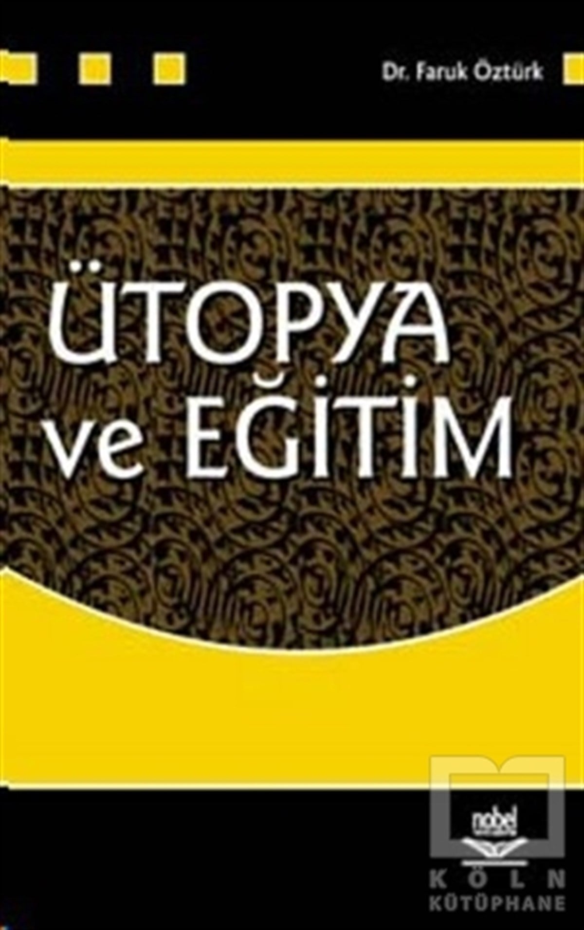 Faruk ÖztürkDiğerÜtopya ve Eğitim