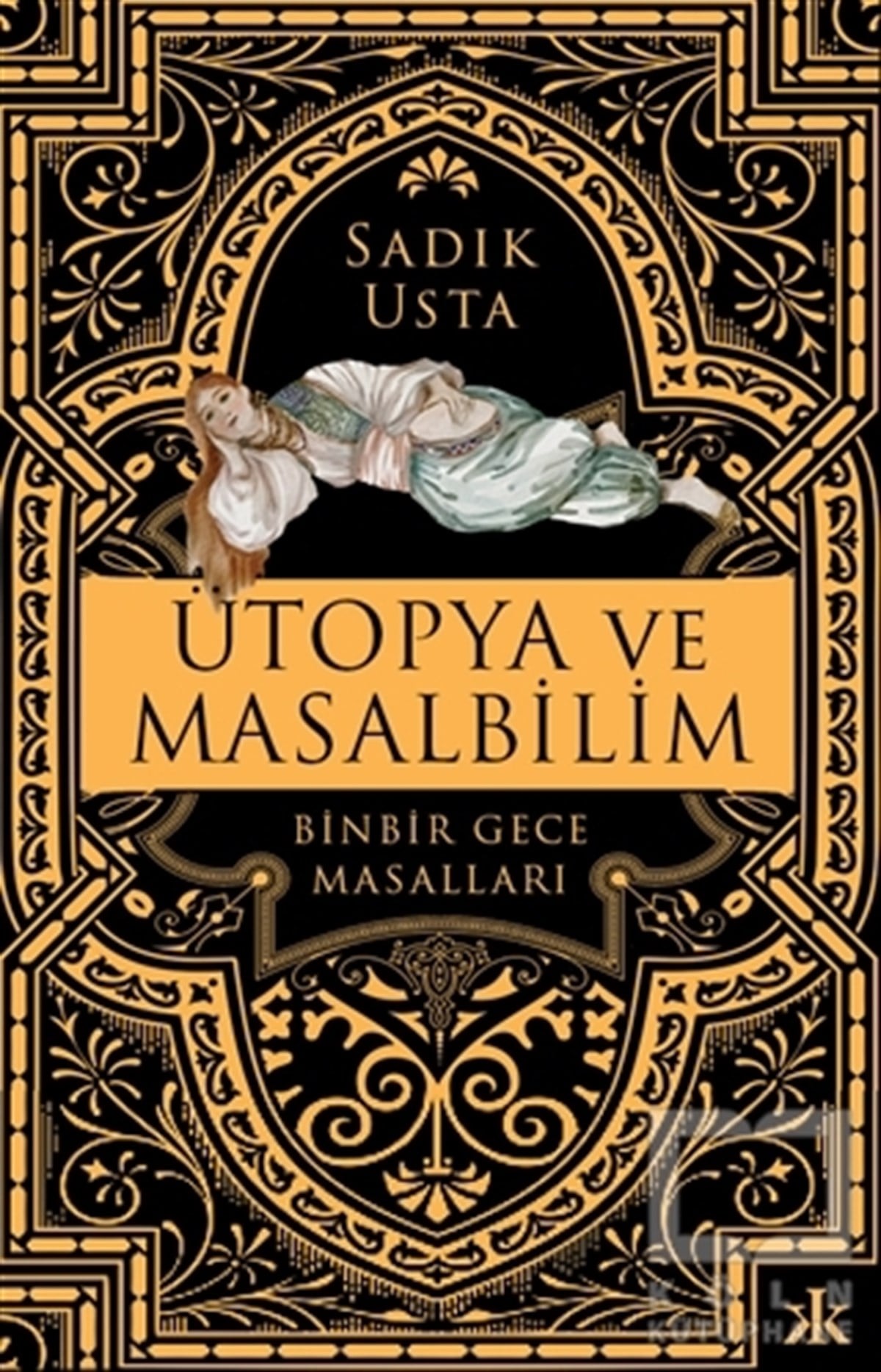 Sadık UstaAraştırma-İnceleme-ReferansÜtopya ve Masalbilim