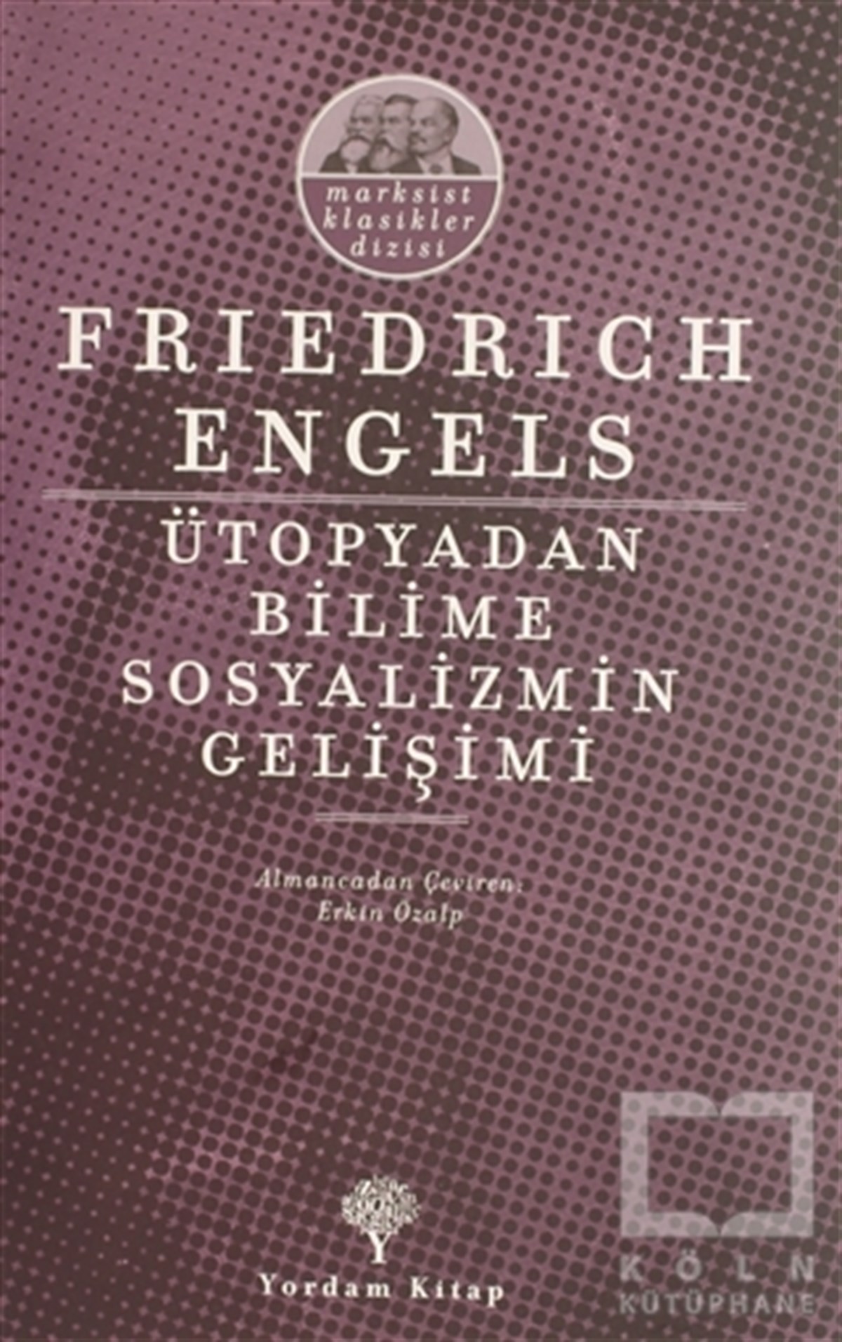 Friedrich EngelsKültür ve BilimÜtopyadan Bilime Sosyalizmin Gelişimi