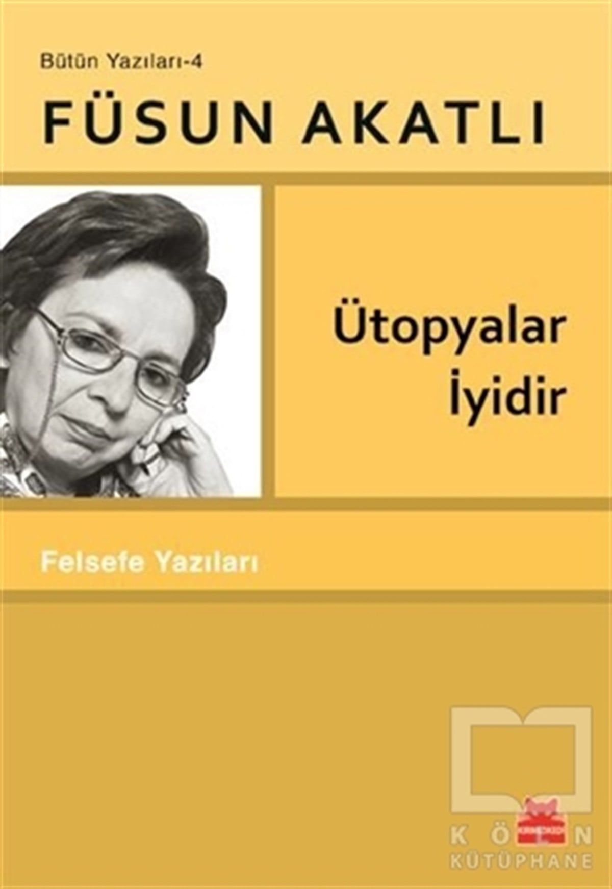 Füsun AkatlıAraştıma-İnceleme-ReferansÜtopyalar İyidir