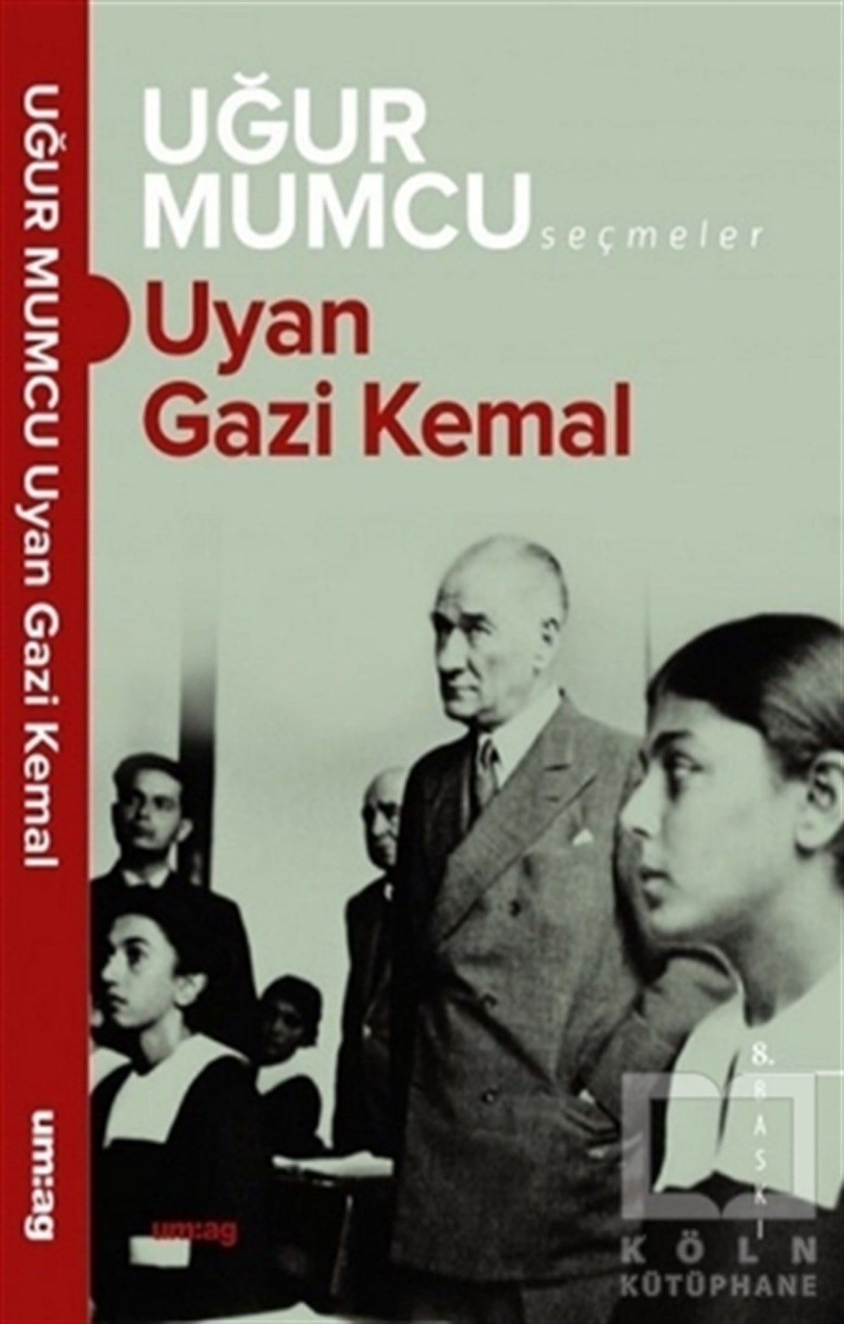 Uğur MumcuTürkiye Siyaseti ve Politikası KitaplarıUyan Gazi Kemal