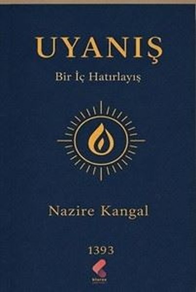 Nazire KangalDeneme KitaplarıUyanış - Bir İç Hatırlayış