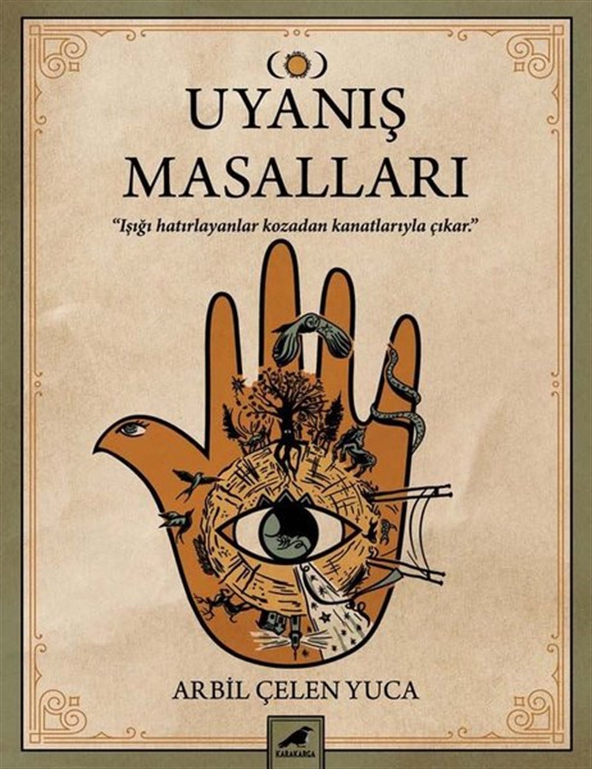 Arbil Çelen YucaTürkiye RomanUyanış Masalları