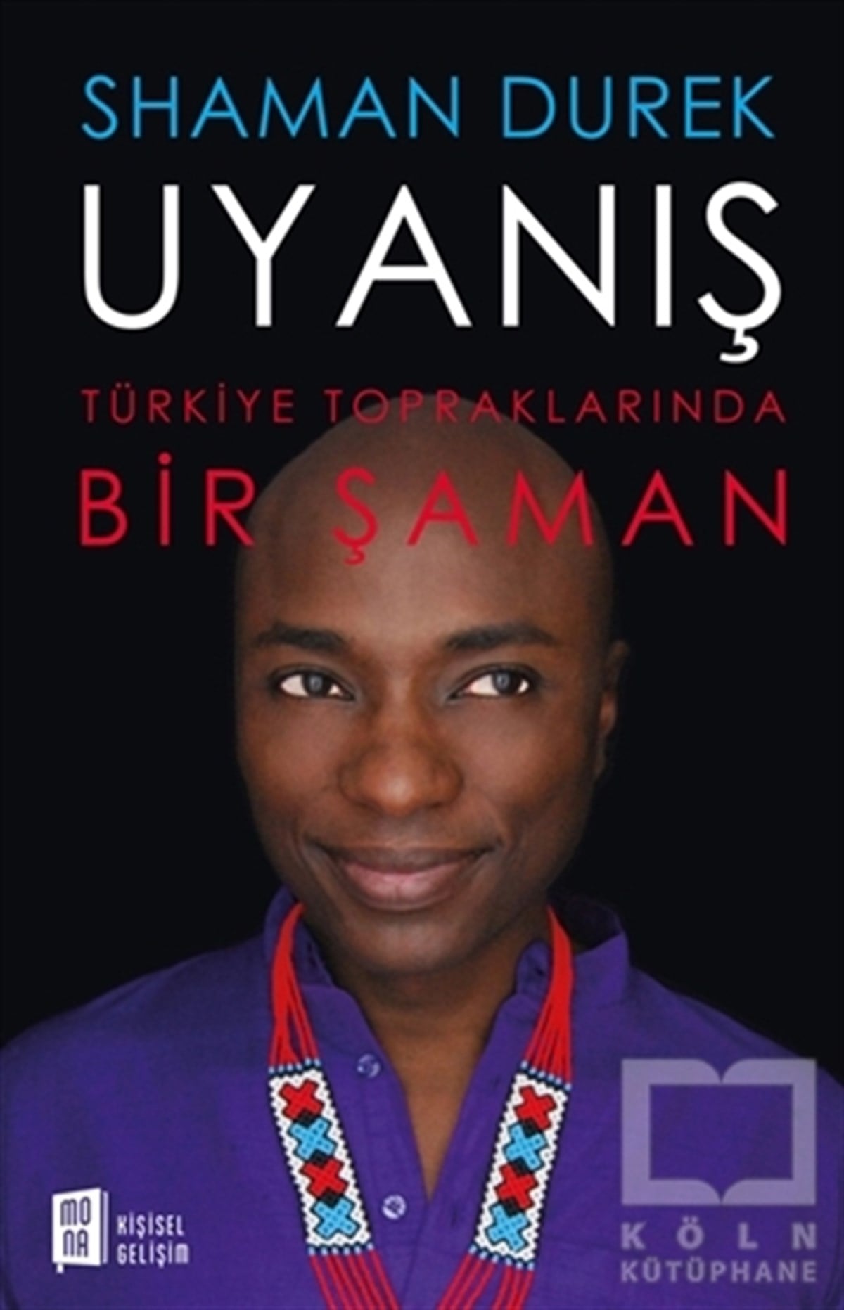 Shaman DurekKişisel GelişimUyanış: Türkiye Topraklarında Bir Şaman
