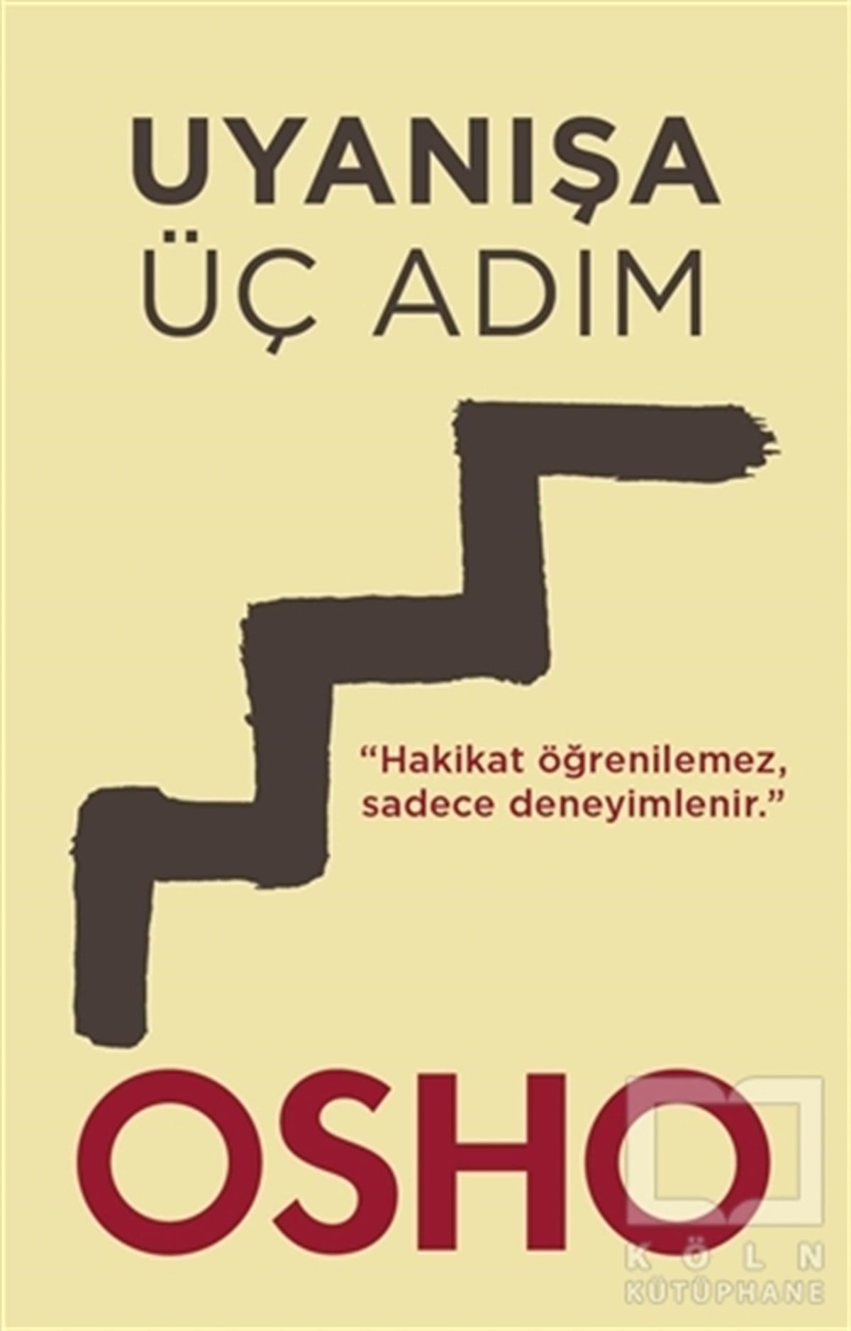 Osho (Bhagwan Shree Rajneesh)Kişisel GelişimUyanışa Üç Adım