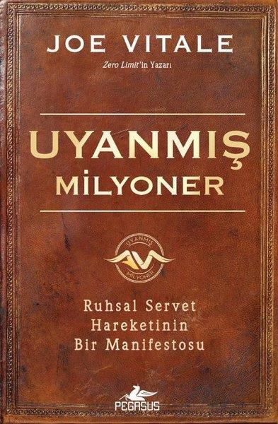 Joe VitaleKişisel Gelişim KitaplarıUyanmış Milyoner: Ruhsal Servet Hareketinin Bir Manifestosu