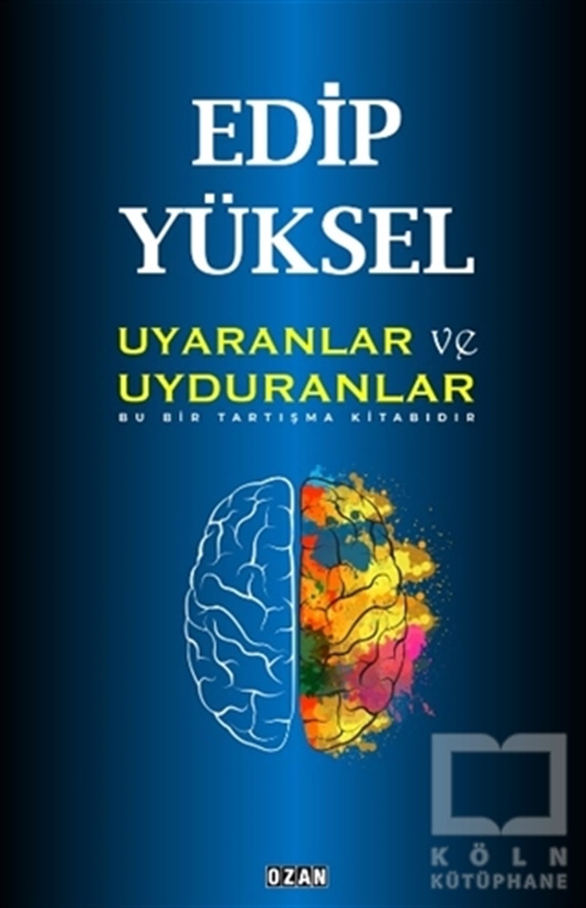 Edip Yükselİslami Araştırma ve İnceleme KitaplarıUyaranlar ve Uyduranlar