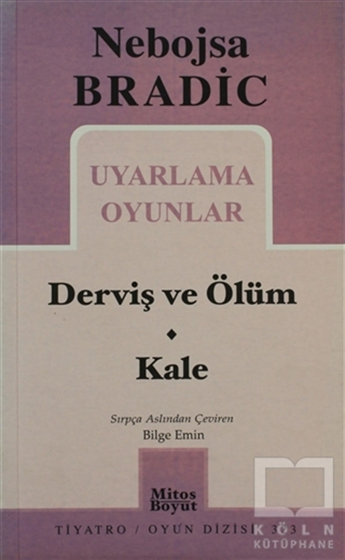 Nebojsa BradicSenaryoUyarlama Oyunlar - Derviş ve Ölüm / Kale