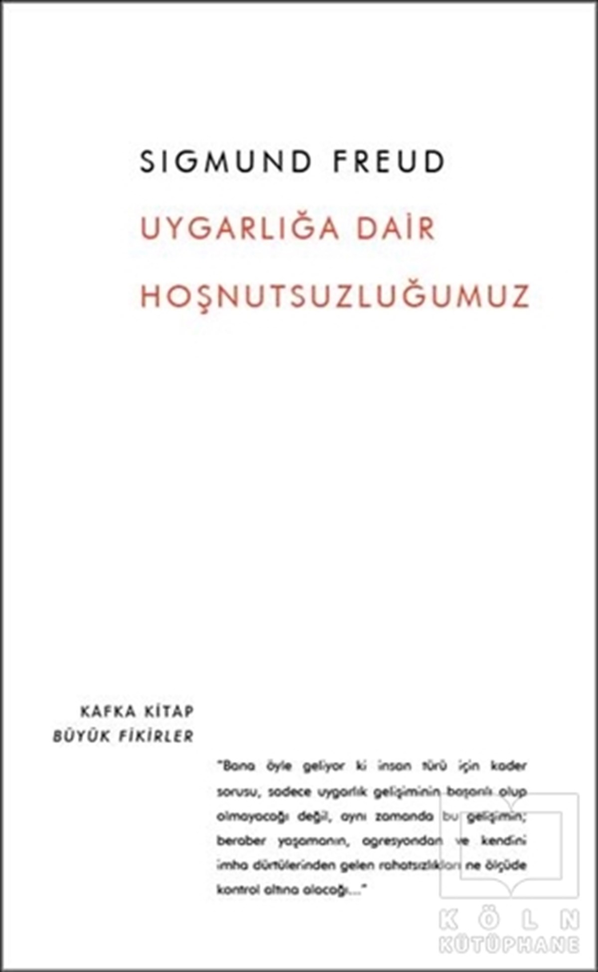 Sigmund FreudDenemeUygarlığa Dair Hoşnutsuzluğumuz