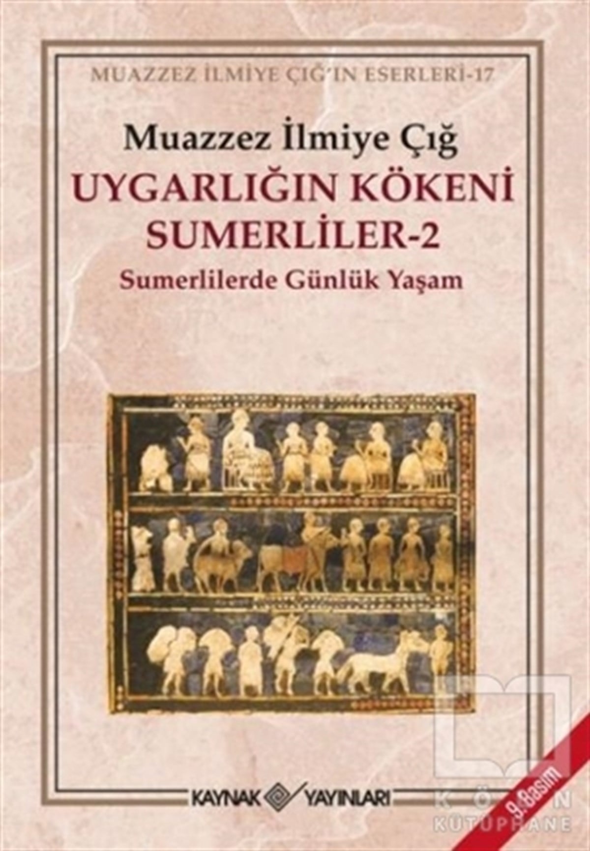 Muazzez İlmiye ÇığReferans KitaplarUygarlığın Kökeni Sumerliler - 2