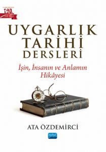 Ata ÖzdemirciEğitimUygarlık Tarihi Dersleri - İşin İnsanın ve Anlamın Hikayesi
