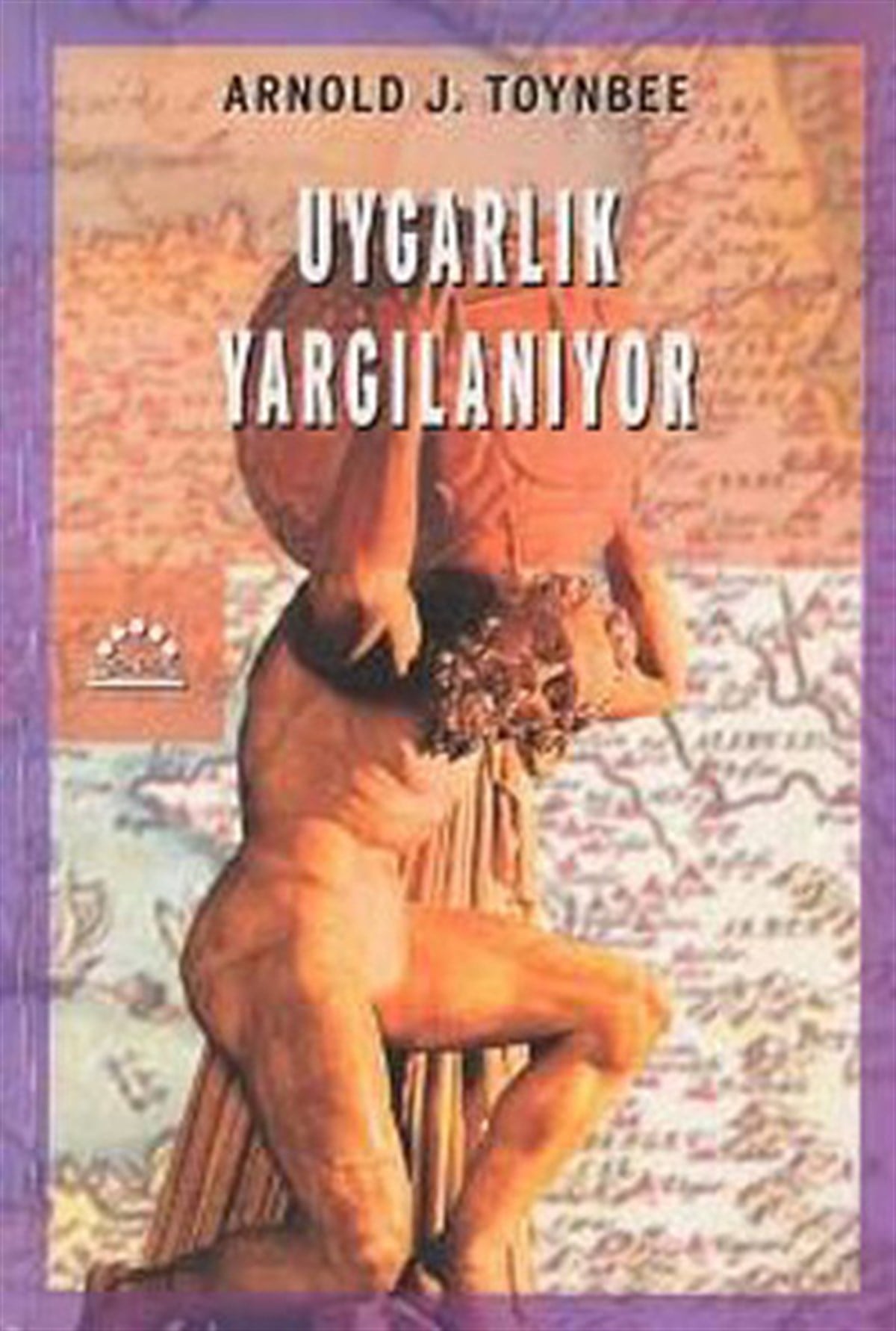 Arnold J. ToynbeeDünya TarihiUygarlık Yargılanıyor