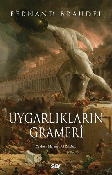 Fernand BraudelDünya TarihiUygarlıkların Grameri