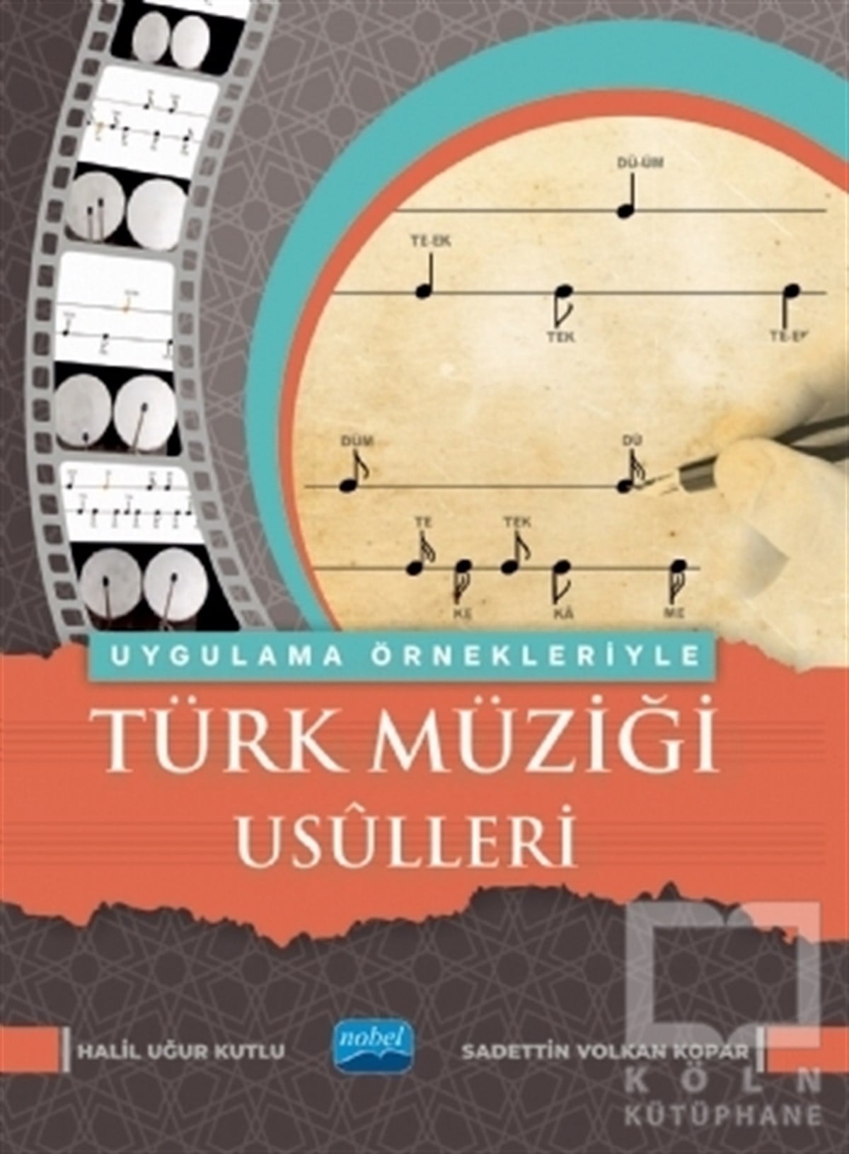 Sadettin Volkan KoparGenel Kavramlar, Kuram ve TarihçeUygulama Örnekleriyle Türk Müziği Usulleri