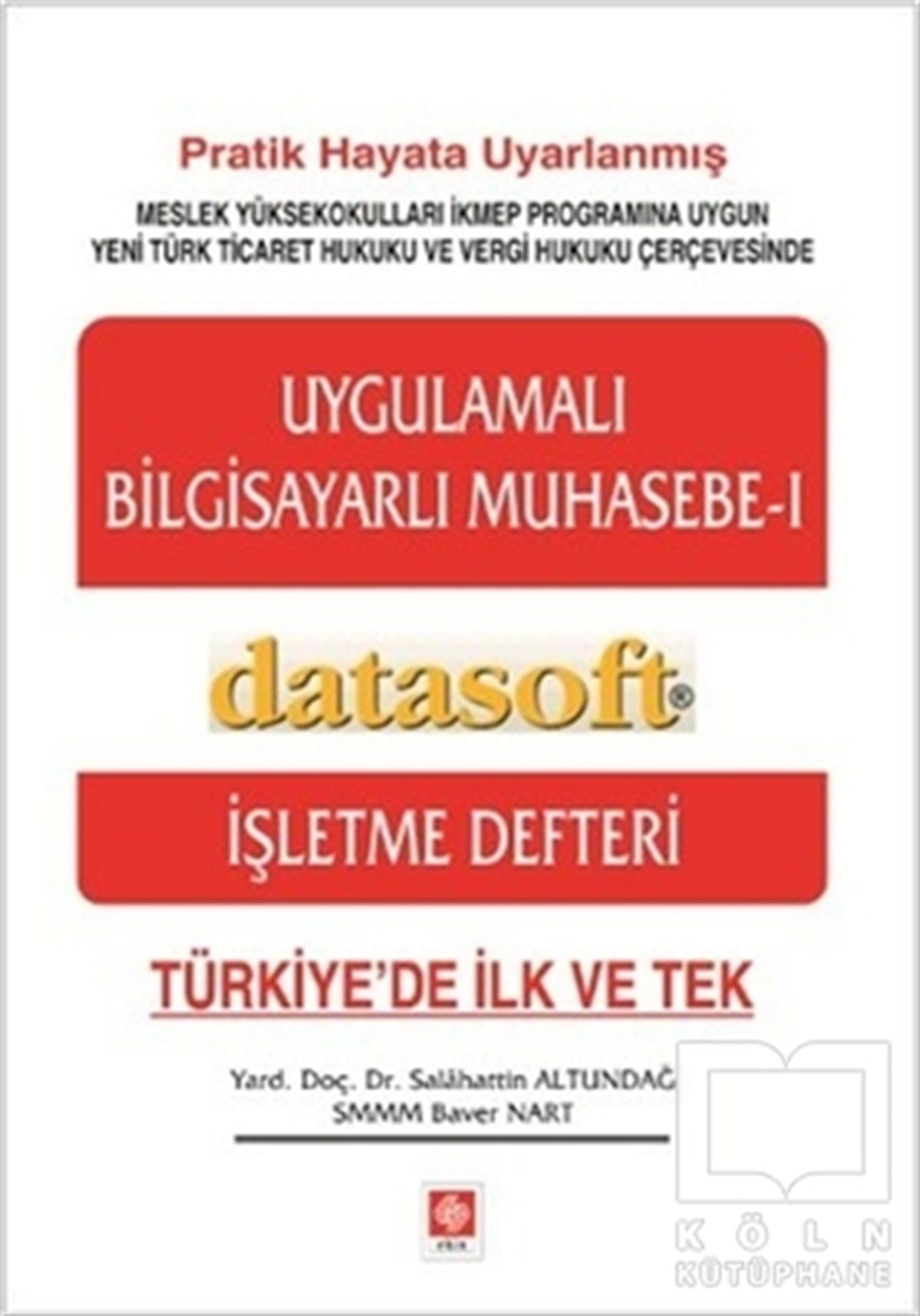 Salahattin AltundağEğitimUygulamalı Bilgisayarlı Muhasebe 1
