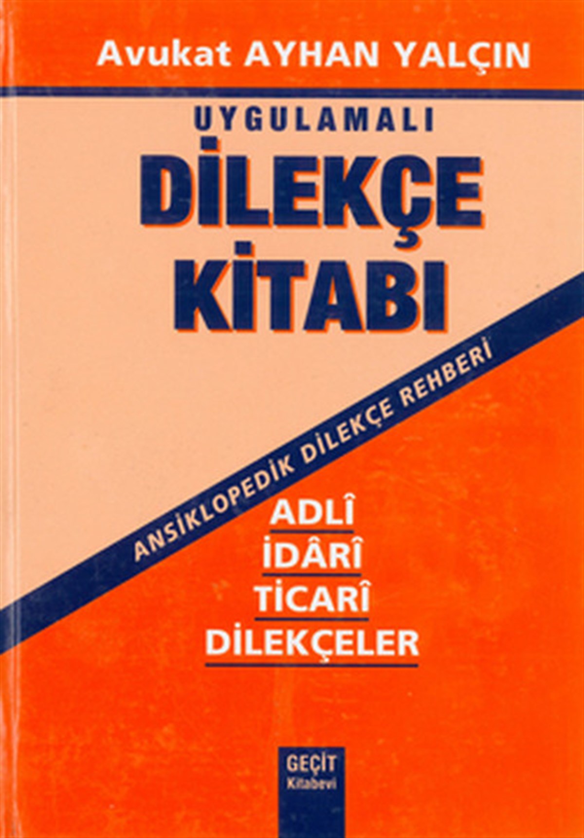 KolektifHukuk Üzerine KitaplarUygulamalı Dilekçe Kitabı