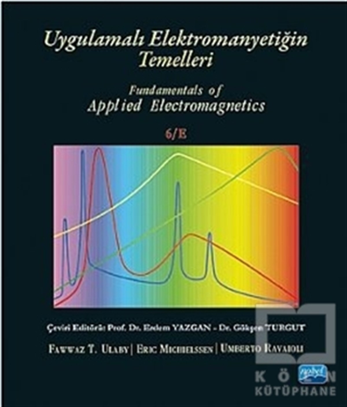 Fawwaz T. UlabyAkademikUygulamalı Elektromanyetiğin Temelleri