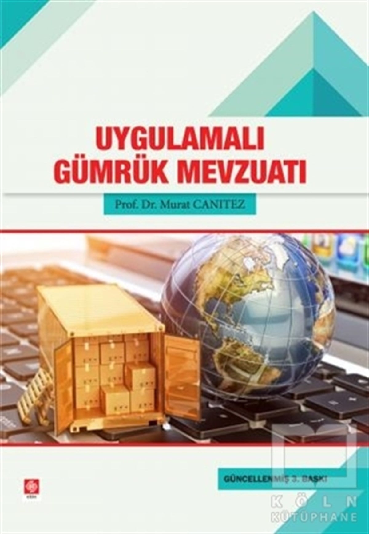 Murat CanıtezAkademikUygulamalı Gümrük Mevzuatı