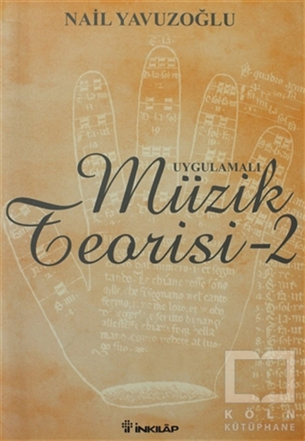 Nail YavuzoğluGenel Kavramlar, Kuram ve TarihçeUygulamalı Müzik Teorisi - 2