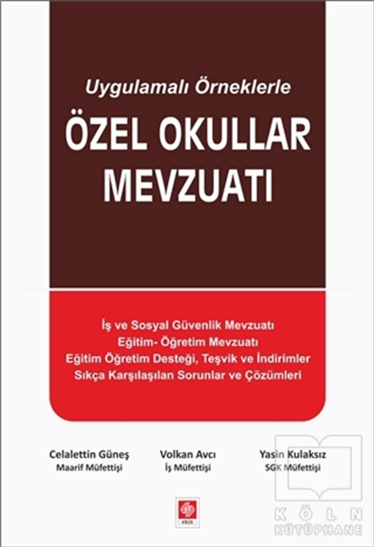 Celalettin GüneşHukuk ÜzerineUygulamalı Örneklerle Özel Okullar Mevzuatı