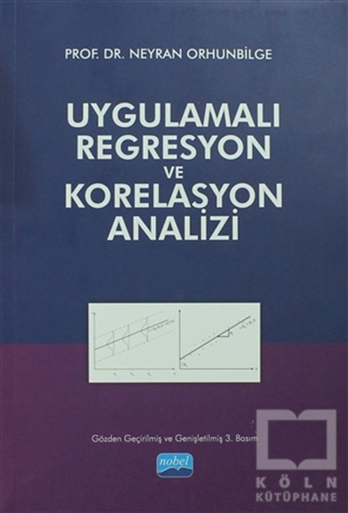 Neyran OrhunbilgeMühendislikUygulamalı Regresyon ve Korelasyon Analizi