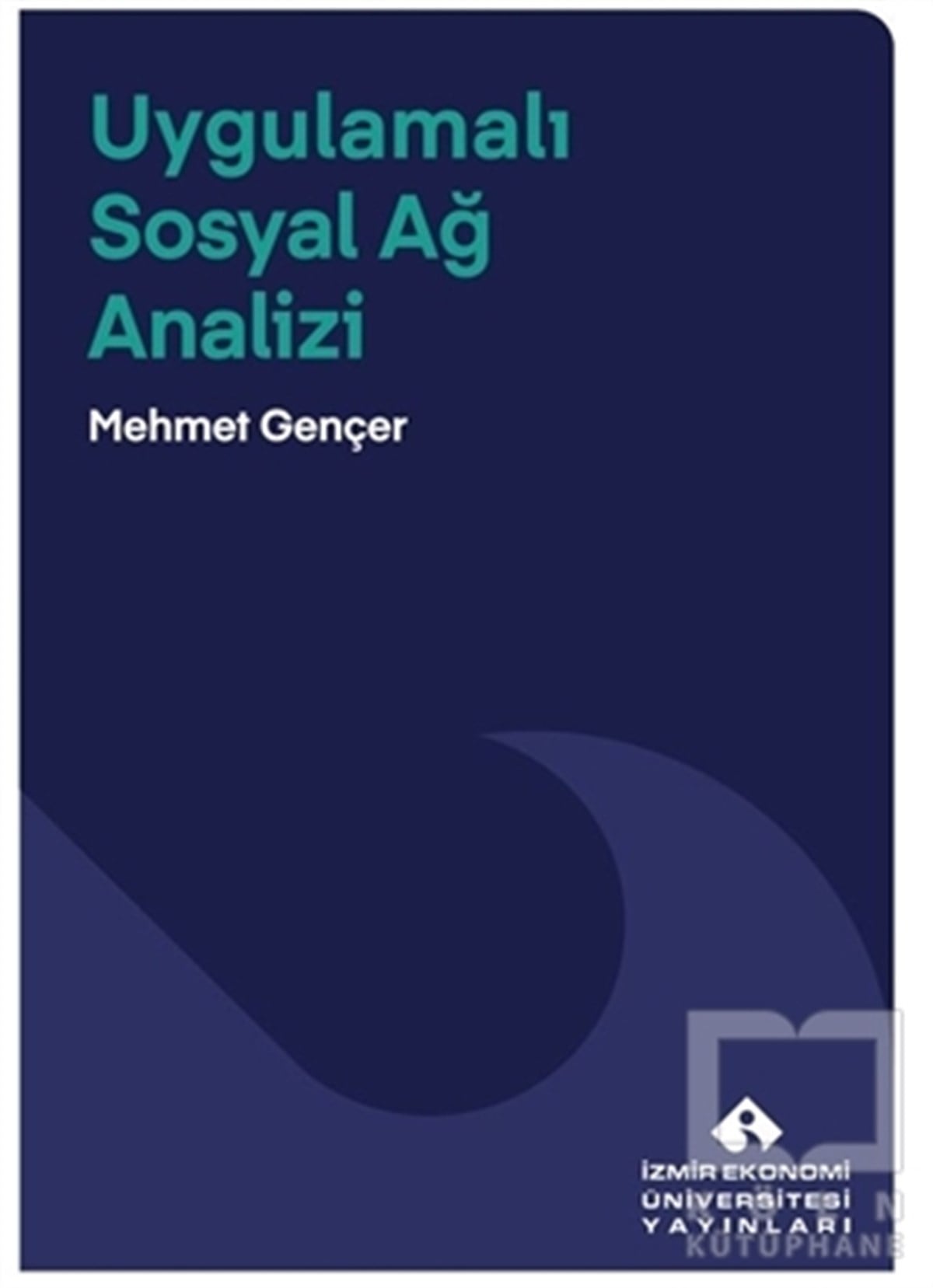 Mehmet GençerAkademikUygulamalı Sosyal Ağ Analizi
