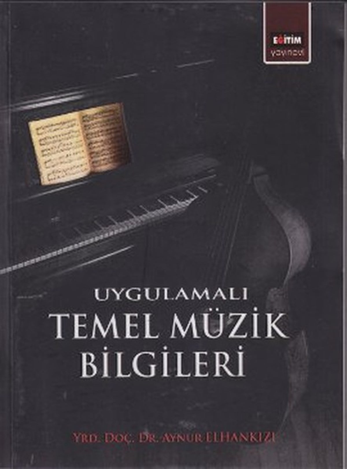 Aynur ElhankızıMüzik KitaplarıUygulamalı Temel Müzik Bilgileri