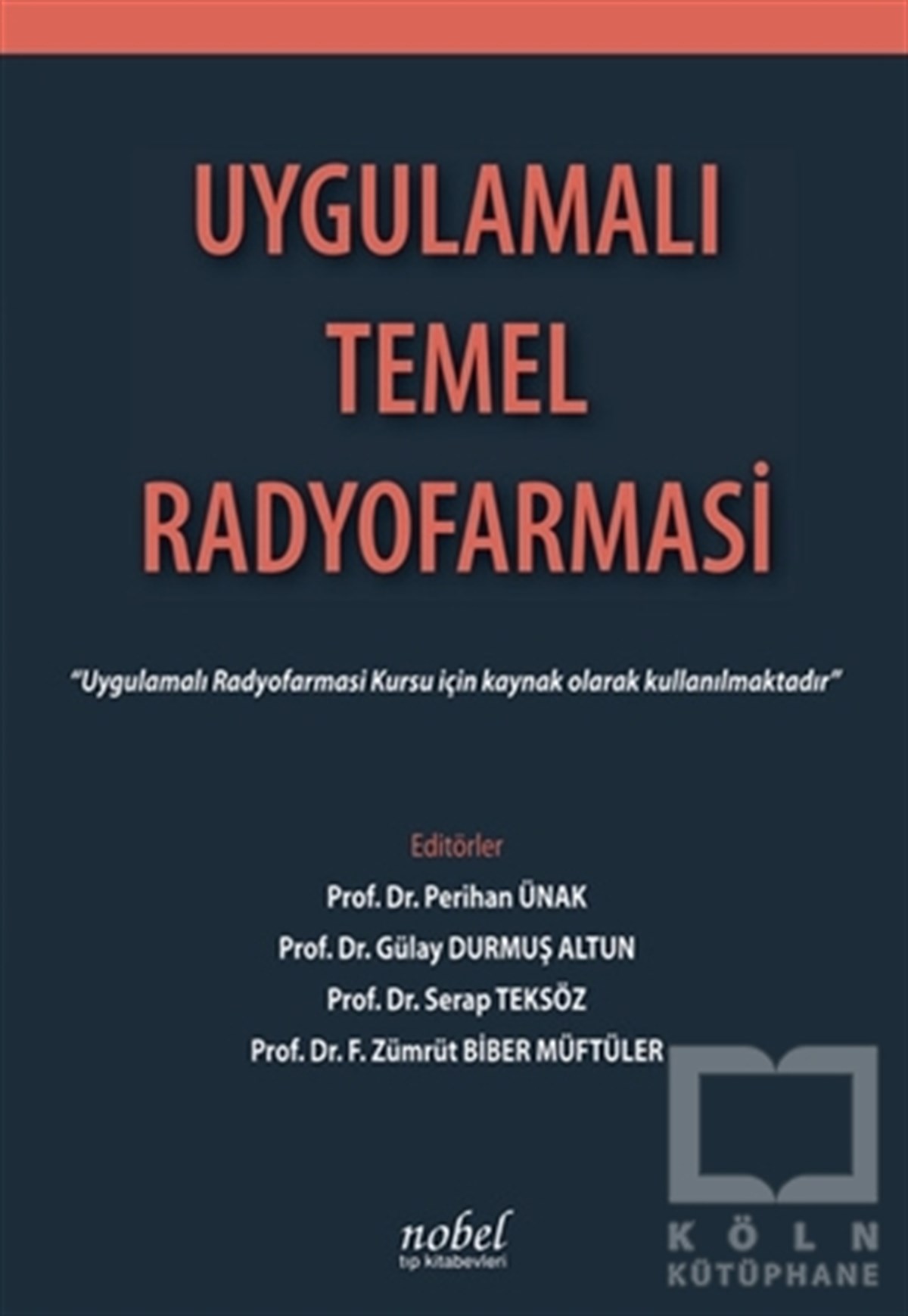 KolektifTıp BilimleriUygulamalı Temel Radyofarmasi