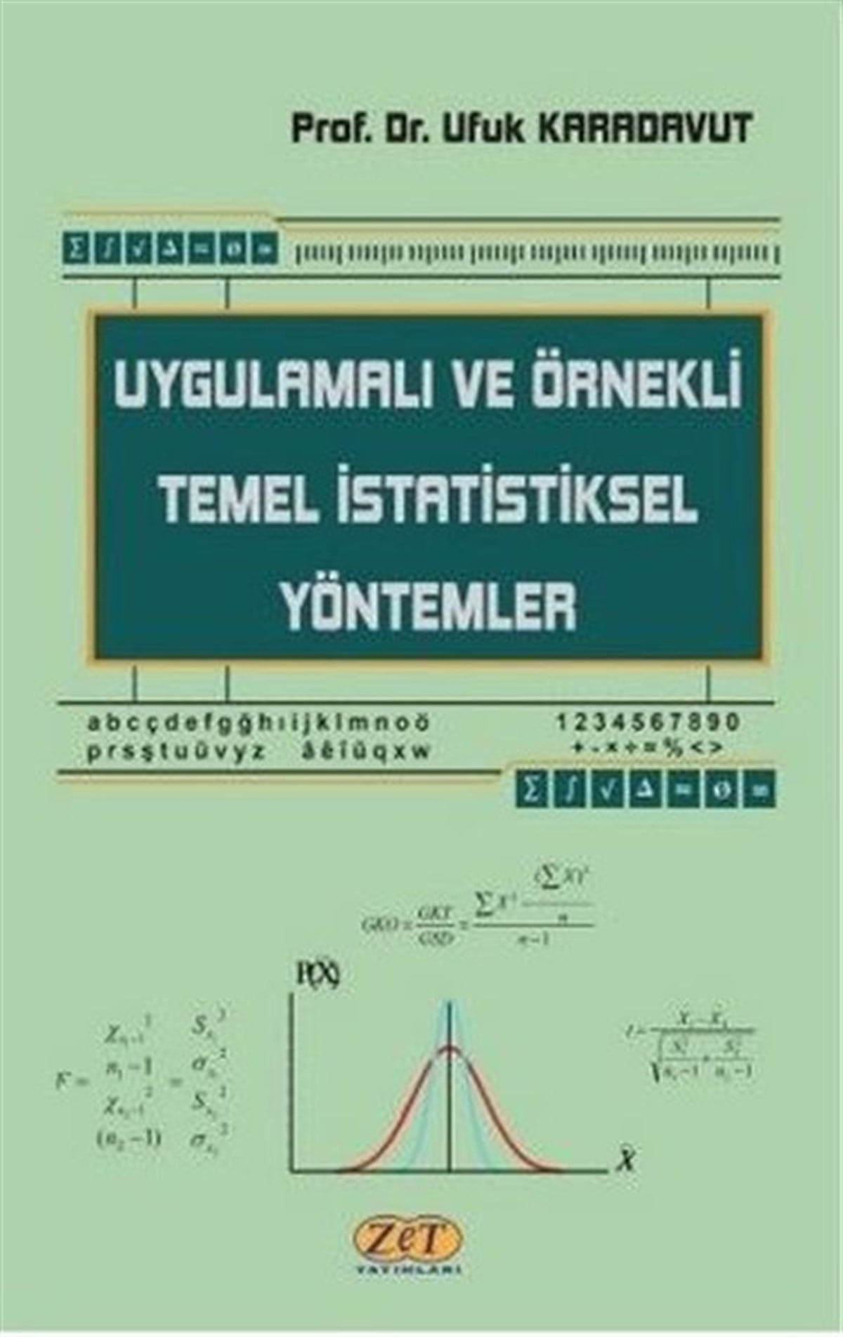 Ufuk KaradavutEğitimUygulamalı ve Örnekli Temel İstatistiksel Yöntemler