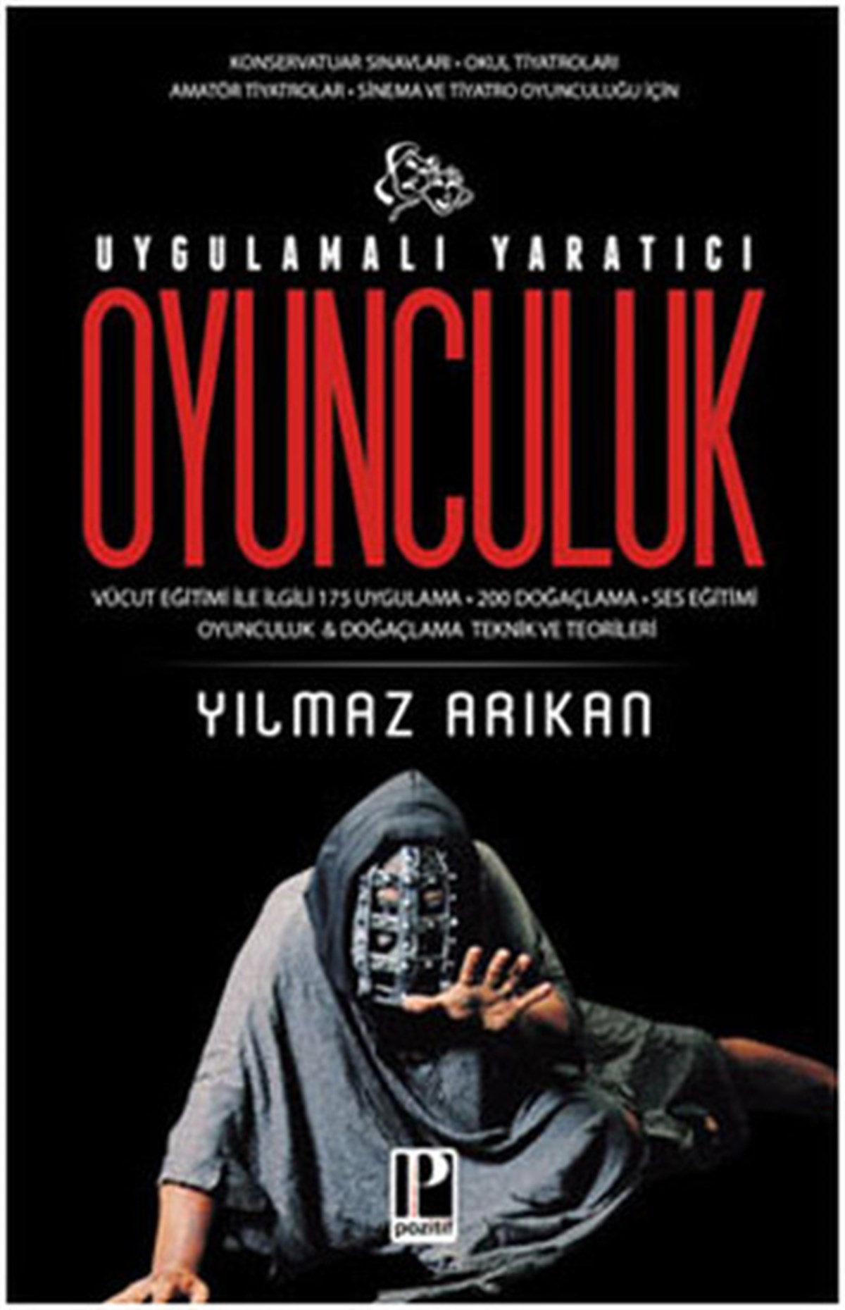 Yılmaz ArıkanTiyatro TekniğiUygulamalı Yaratıcı Oyunculuk