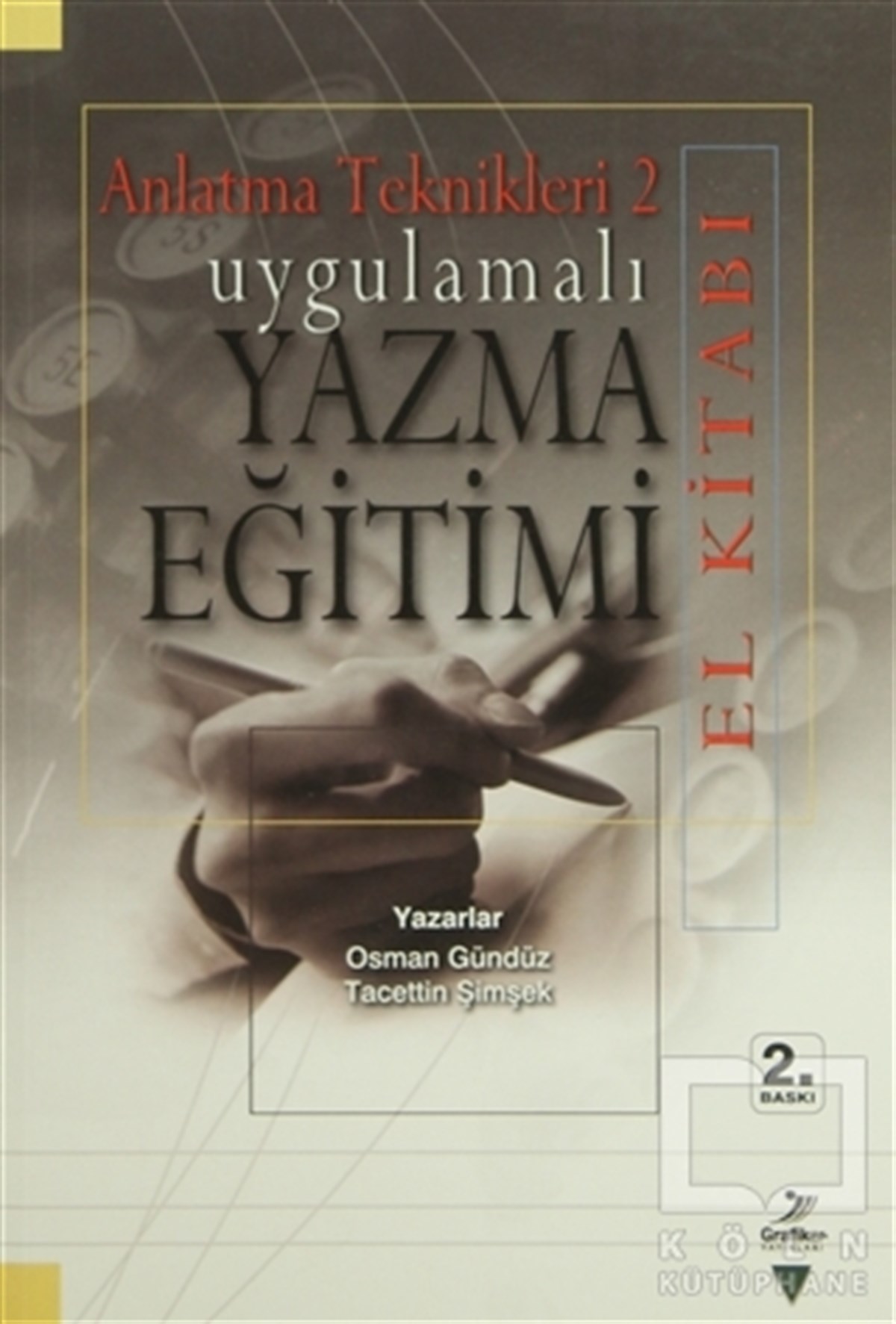 Osman GündüzAkademikUygulamalı Yazma Eğitimi (El Kitabı)