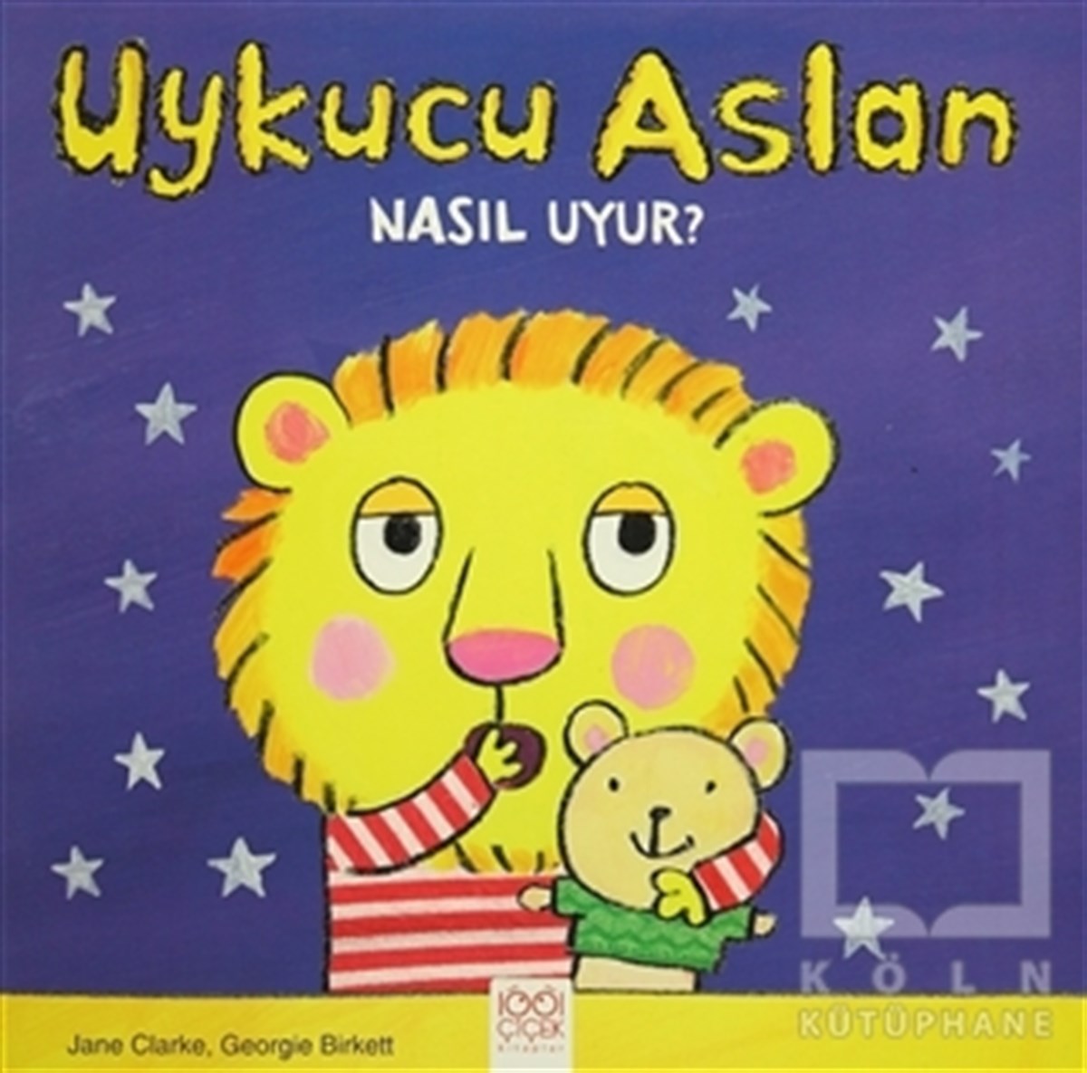 Jane ClarkeHikayelerUykucu Aslan Nasıl Uyur?