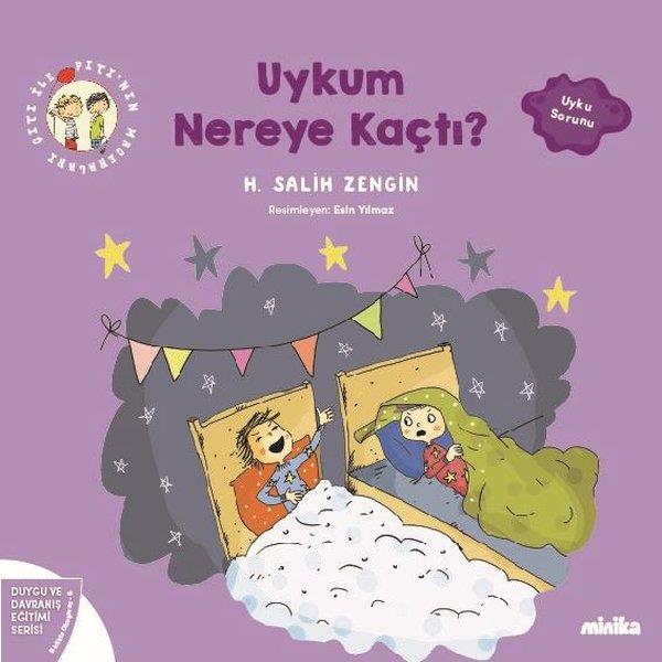 H. Salih ZenginEgitim Etkinlik KitaplariUykum Nereye Kaçtı? Çıtı İle Pıtı'nın Maceraları 6 - Duygu ve Davranış Eğitimi Serisi
