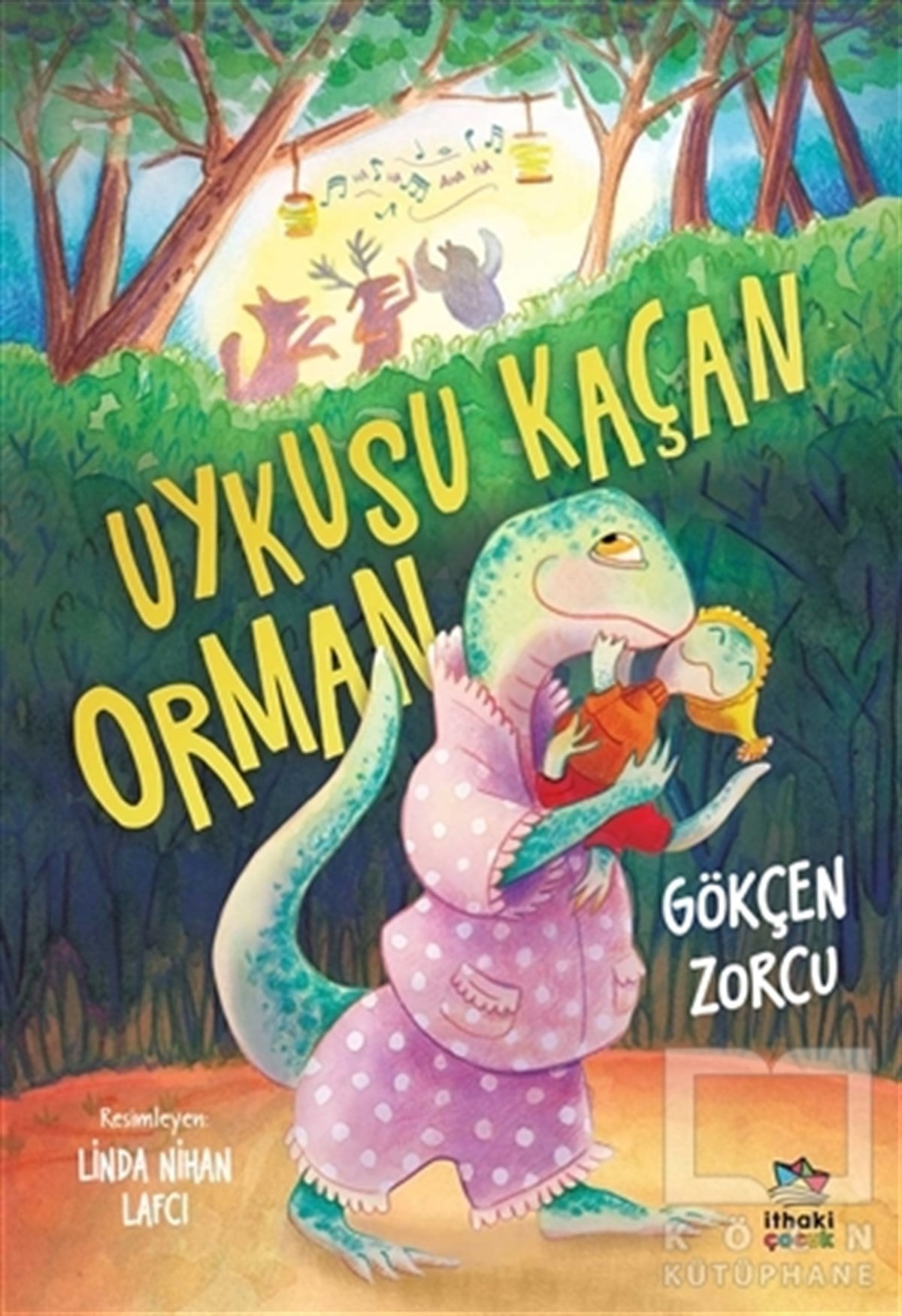 Gökçen ZorcuÇocuk RomanlarıUykusu Kaçan Orman