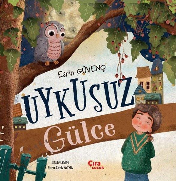 Esrin GüvençEgitim Etkinlik KitaplariUykusuz Gülce