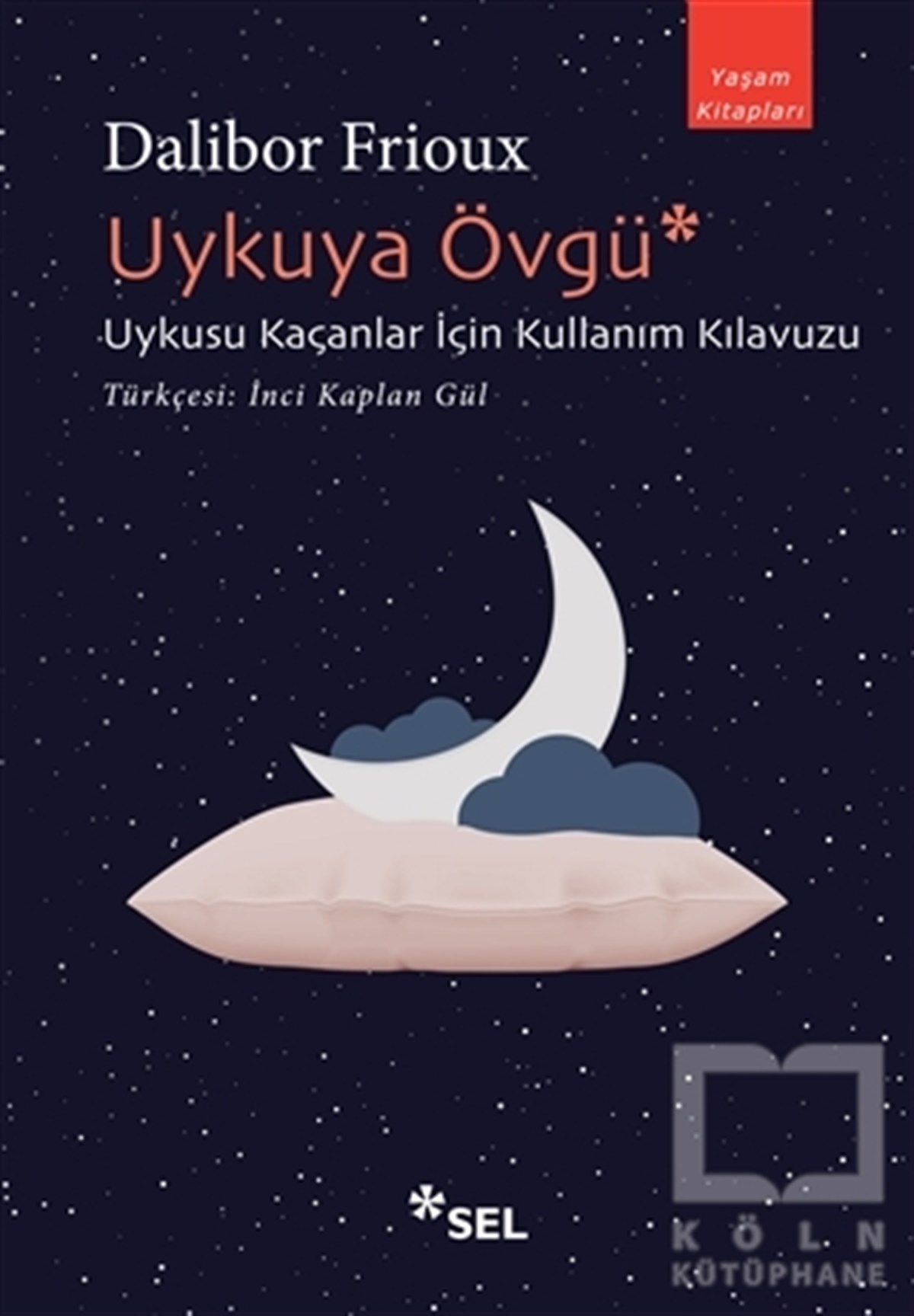 Dalibor FriouxKişisel Gelişim KitaplarıUykuya Övgü