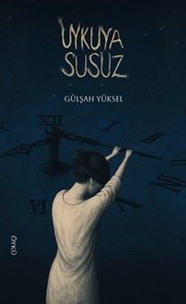 Gülşah YükselTürk RomaniUykuya Susuz