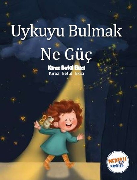 Kiraz Betül EkiciEgitim Etkinlik KitaplariUykuyu Bulmak Ne Güç