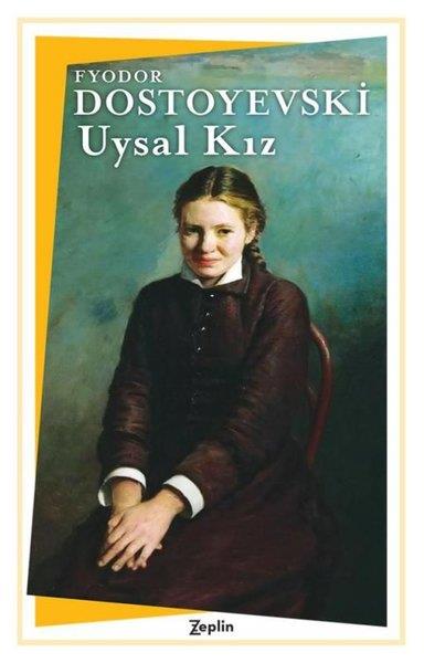 Fyodor Mihayloviç DostoyevskiDünya KlasikleriUysal Kız