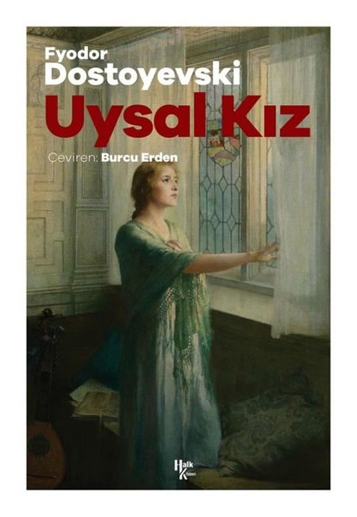 Fyodor Mihayloviç DostoyevskiDünya RomanUysal Kız