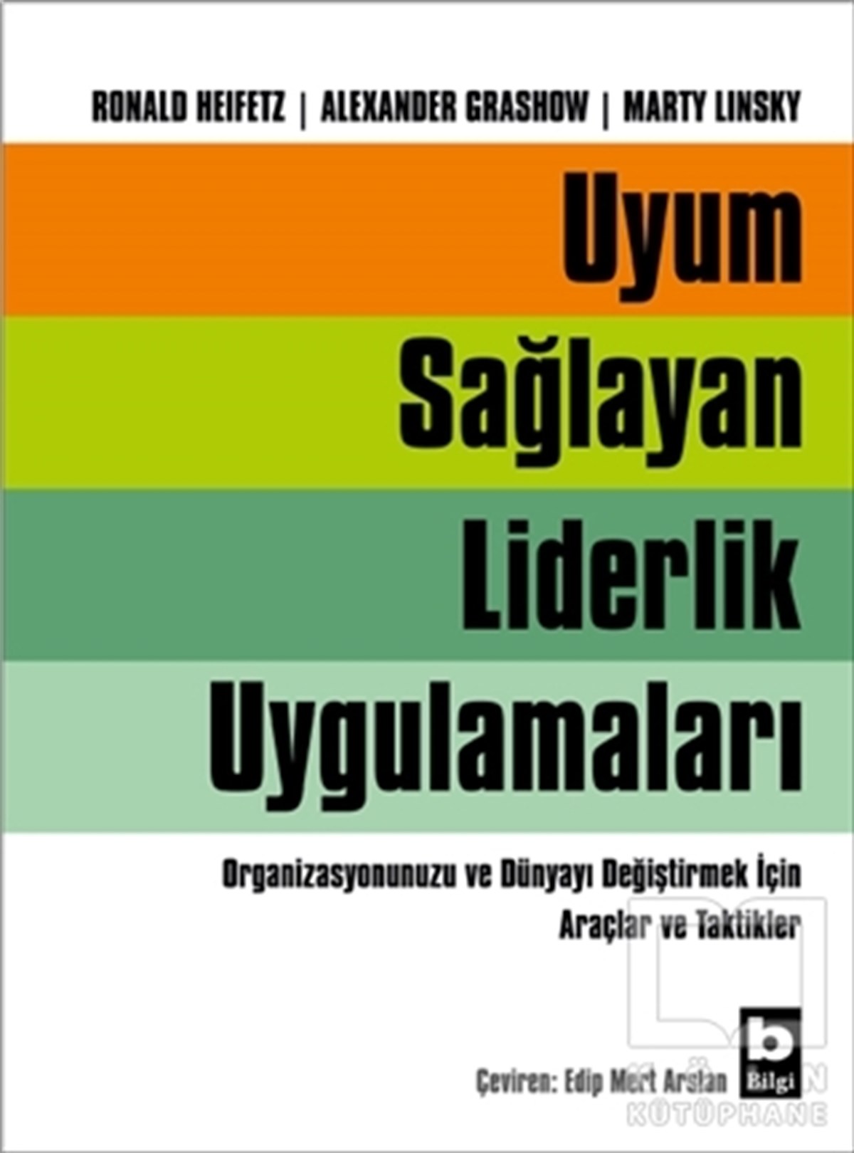 Ronald Heifetzİş Dünyası KitaplarıUyum Sağlayan Liderlik Uygulamaları